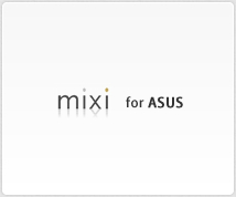 mixi for ASUS