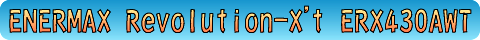 ENERMAX Revolution-X't ERX430AWT